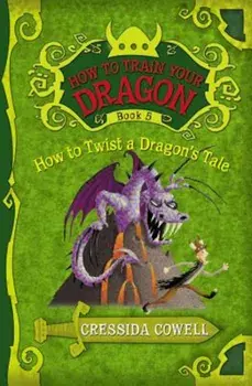 How to Twist a Dragon's Tale, Paperback/Cressida Cowell