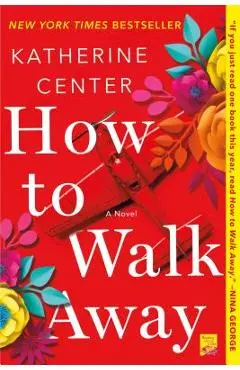 How to Walk Away - Katherine Center