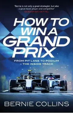 How to Win a Grand Prix - Bernie Collins
