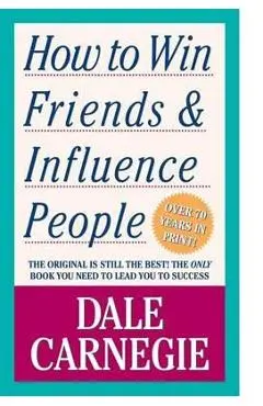 How to Win Friends and Influence People