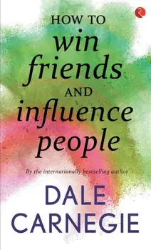 How To Win Friends And Influence People, Paperback/Dale Carnegie