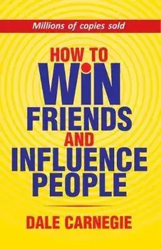 How To Win Friends And Influence People, Paperback/Dale Carnegie