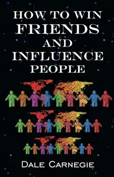 How To Win Friends & Influence People, Paperback/Dale Carnegie