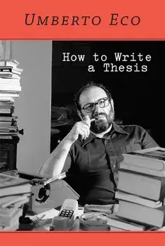How to Write a Thesis, Paperback/Umberto Eco