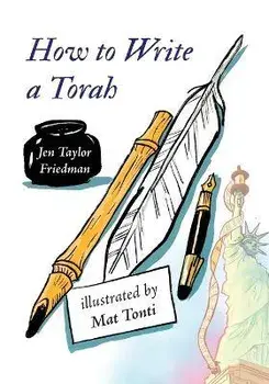 How to Write a Torah, Paperback/Jen Taylor Friedman