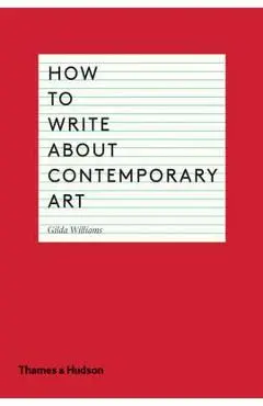 How to Write About Contemporary Art