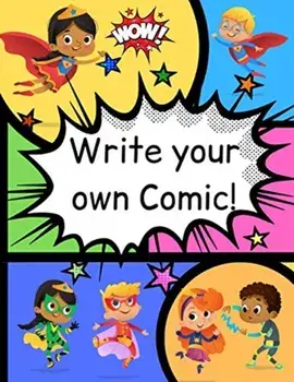 How to Write Your own Comic Book with Black Panels for Creative Kids: Includes Handy How to Write a Story Comic Script, Story Brain Storming Ideas, an, Paperback/Angharad Thompson Rees