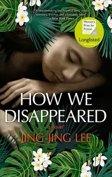 How We Disappeared, Paperback/Jing-Jing Lee