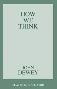 How We Think, Paperback/John Dewey