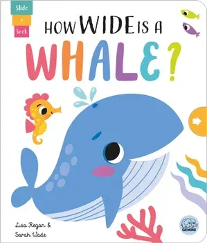 How Wide is a Whale?, Board book/Lisa Regan