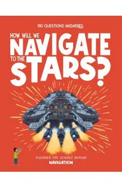 How Will We Navigate to the Stars? - Rosie Rowntree