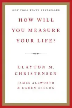 How Will You Measure Your Life', Hardcover/Clayton M. Christensen