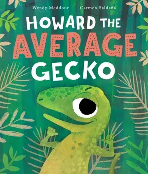 Howard the Average Gecko, Paperback/Wendy Meddour