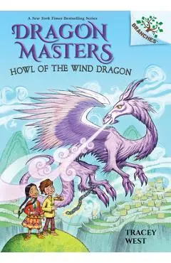 Howl of the Wind Dragon: A Branches Book (Dragon Masters #20) (Library Edition), 20 - Tracey West