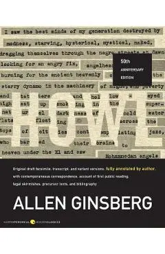 Howl: Original Draft Facsimile, Transcript, and Variant Versions, Fully Annotated by Author, with Contemporaneous Correspond - Allen Ginsberg