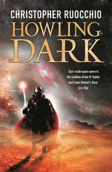 Howling Dark, Paperback/Christopher Ruocchio