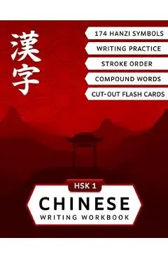 HSK 1 Chinese Writing Workbook: Master Reading and Writing of Hanzi Characters with this Mandarin Chinese Workbook for Beginners - Lilas Lingvo
