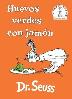 Huevos Verdes Con Jamón (Green Eggs and Ham Spanish Edition), Hardcover/Dr Seuss