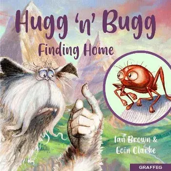 Hugg 'n' Bugg: Finding Home, Paperback/Ian Brown