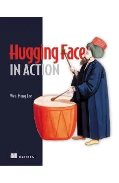 Hugging Face in Action - Wei-meng Lee