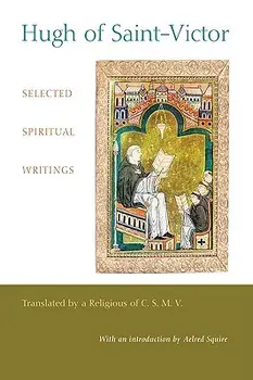 Hugh of Saint-Victor: Selected Spiritual Writings, Paperback/Hugh of Saint Victor