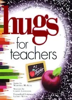 Hugs for Teachers: Stories, Sayings, and Scriptures to Encourage and, Paperback/Martha McKee