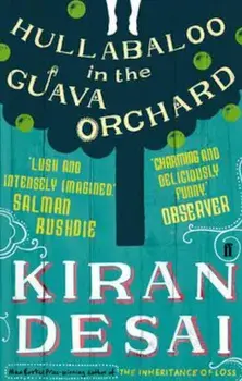 Hullabaloo in the Guava Orchard, Paperback/Kiran Desai