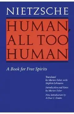 Human, All Too Human: A Book for Free Spirits (Revised Edition) - Friedrich Wilhelm Nietzsche