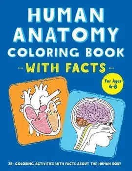 Human Anatomy Coloring Book with Facts: 35+ Coloring Activities with Facts about the Human Body, Paperback/Rockridge Press