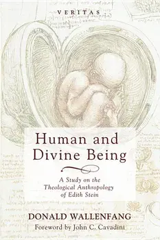 Human and Divine Being, Hardcover/Donald Wallenfang