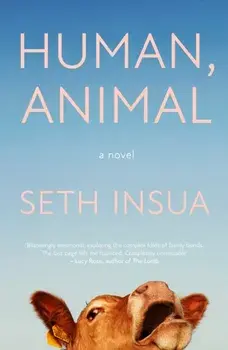 Human, Animal. A BBC Radio 2 Book Club Pick, Paperback/Seth Insua