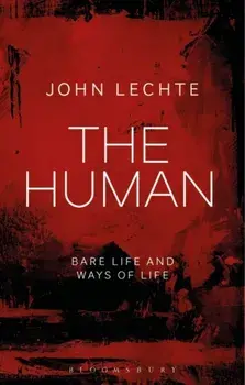 Human. Bare Life and Ways of Life, Paperback/Dr. John Lechte