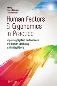 Human Factors and Ergonomics in Practice. Improving System Performance and Human Well-Being in the Real World, Paperback/***