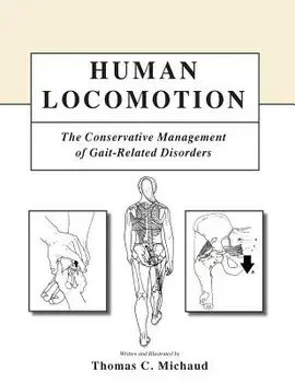 Human Locomotion: The Conservative Management of Gait-Related Disorders, Paperback/Thomas C. Michaud