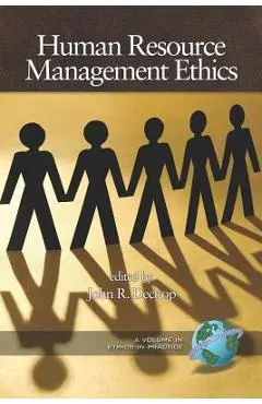 Human Resource Management Ethics (PB) - John R. Deckop