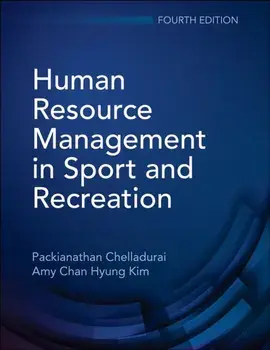 Human Resource Management in Sport and Recreation. Fourth Edition, Paperback/Amy Chan Hyung Kim