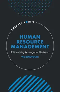 Human Resource Management. Rationalising Managerial Decisions, Hardback/***