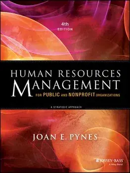 Human Resources Management for Public and Nonprofit Organizations: A Strategic Approach, Paperback/Joan E. Pynes
