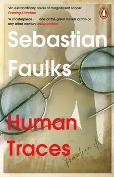 Human Traces, Paperback/Sebastian Faulks