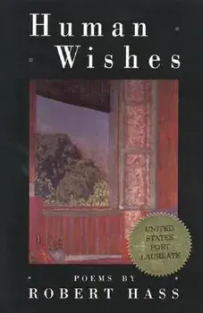 Human Wishes, Paperback/Robert Hass
