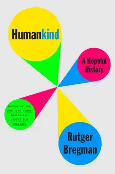 Humankind: A Hopeful History, Hardcover/Rutger Bregman