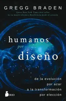 Humano Por Diseno, Paperback/Gregg Braden