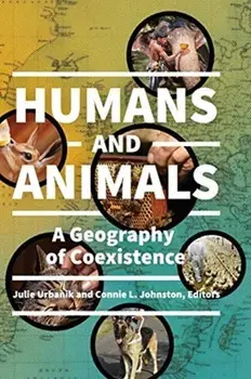 Humans and Animals. A Geography of Coexistence, Hardback/***