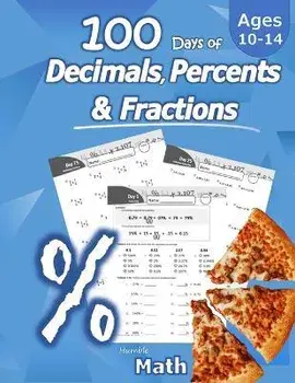 Humble Math - 100 Days of Decimals, Percents & Fractions: Advanced Practice Problems (Answer Key Included) - Converting Numbers - Adding, Subtracting,, Paperback/Humble Math