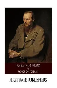 Humiliated and Insulted - Constance Garnett