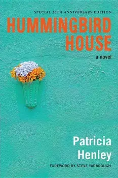 Hummingbird House, Paperback/Patricia Henley