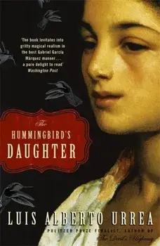 Hummingbird's Daughter, Paperback/Luis Alberto Urrea