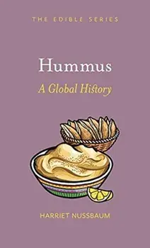 Hummus: A Global History, Hardcover/Harriet Nussbaum