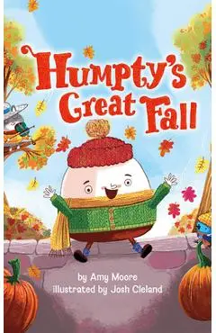 Humpty's Great Fall - Amy Moore