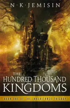 Hundred Thousand Kingdoms. Book 1 of the Inheritance Trilogy, Paperback/N. K. Jemisin